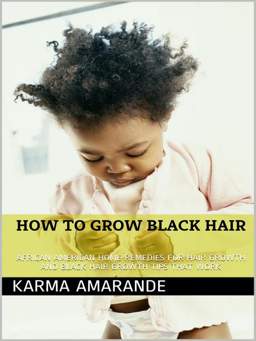 Title details for How to Grow Black Hair by Karma Amarande - Available